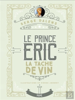 Bertrand.pt - La Tache De Vin - Prince Eric T3 - Edition Collector