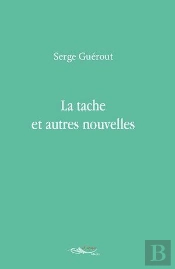 La Tache Et Autres Nouvelles