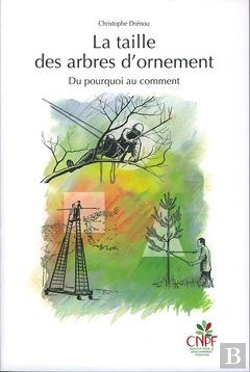 Bertrand.pt - La Taille Des Arbres D'Ornement ; Du Pourquoi Au Comment