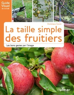 Bertrand.pt - La Taille Des Arbres Fruitiers - Les Bons Gestes Par L'Image
