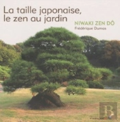 La Taille Japonaise, Le Zen Au Jardin