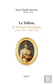 La Tallien, Theresia Cabarrus & La Terreur A Bordeaux