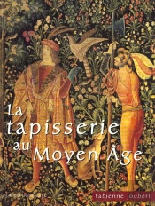 La Tapisserie Au Moyen Age
