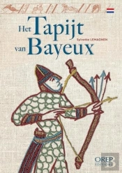 La Tapisserie De Bayeux (Neerlandais)