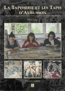 Bertrand.pt - La Tapisserie Et Les Tapis D'Aubusson