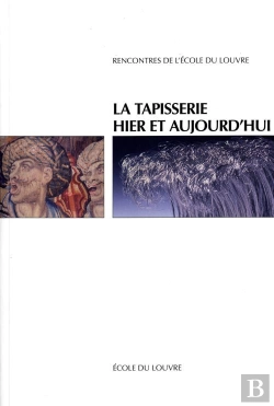 Bertrand.pt - La Tapisserie Hier Et Aujourd'Hui
