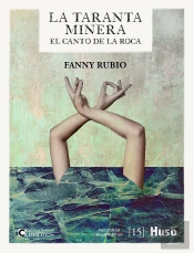 La Taranta Minera. El Canto De La Roca
