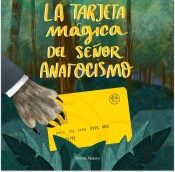 La Tarjeta Mágica Del Señor Anatocismo