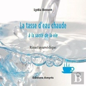 La Tasse D'Eau Chaude A La Sante De La Vie