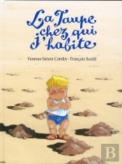 La Taupe Chez Qui J'Habite