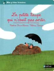 La Taupe Qui N'Osait Pas Sortir