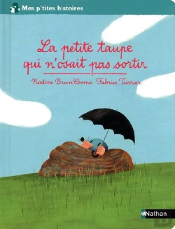 Bertrand.pt - La Taupe Qui N'Osait Pas Sortir