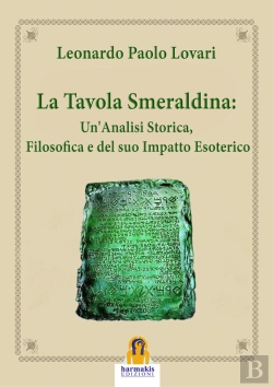 Bertrand.pt - La Tavola Smeraldina: Un'Analisi Storica, Filosofica E Del Suo Impatto Esoterico