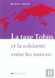 La Taxe Tobin Et La Solidarite Entre Les Nations