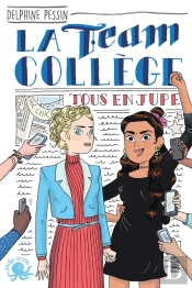 La Team Collège Tome 2 : Tous En Jupe