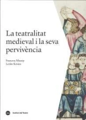La Teatralitat Medieval I La Seva Pervivència
