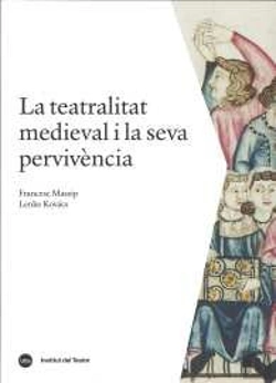Bertrand.pt - La Teatralitat Medieval I La Seva Pervivència