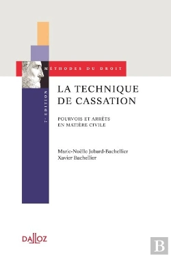 Bertrand.pt - La Technique De Cassation ; Pourvois Et Arrêts En Matière Civile (7e Édition)