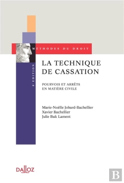 Bertrand.pt - La Technique De Cassation ; Pourvois Et Arrêts En Matière Civile (8e Édition)