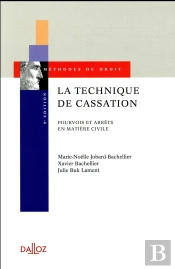 La Technique De Cassation. Pourvois Et Arrets En Matiere Civile - 9e Ed.