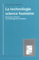 La Technologie, Science Humaine ; Recherche D Histoire Et D Ethnologie Des Techniques