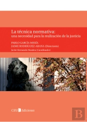 La Técnica Normativa: Una Necesidad Para La Realización De La Justicia