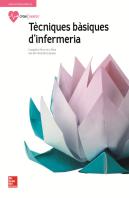 La - Tecniques Basiques D'Infermeria. Llibre Alumne.