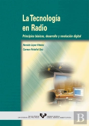 La Tecnología En Radio. Principios Básicos, Desarrollo Y Revolución Digital