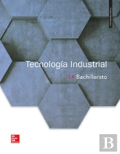 La Tecnologia Industrial 1 Bachillerato. Libro Alumno. 