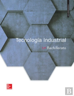 Bertrand.pt - La Tecnologia Industrial 1 Bachillerato. Libro Alumno. 