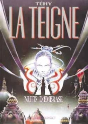 La Teigne Tome 1 ; Nuits D'Embrase