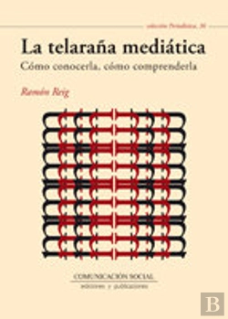 Bertrand.pt - La Telaraña Mediática. Cómo Conocerla, Cómo Comprenderla