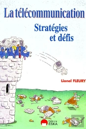 La Télécommunication ; Stratégies Et Défis