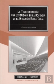 La Teleeducación: Una Experiencia En La Docencia De La Dirección Estratégica