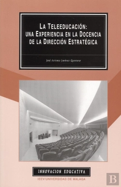 Bertrand.pt - La Teleeducación: Una Experiencia En La Docencia De La Dirección Estratégica
