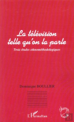 Bertrand.pt - La Televion Telle Qu'On La Parle ; 3 Etudes Ethnomethodologiques
