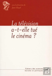 La Télévision A-T-Elle Tué Le Cinéma ?