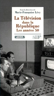 La Télévision Dans La République ; Les Années 50