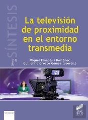 La Televisión De Proximidad En El Entorno Transmedia