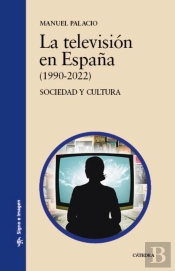 La Televisión En España (1990-2022)
