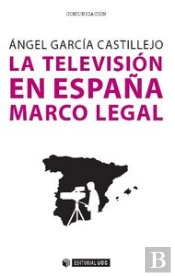 La Televisión En España. Marco Legal