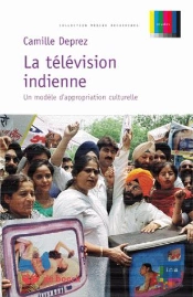 La Television Indienne : Un Modele D'Appropriation Culturelle