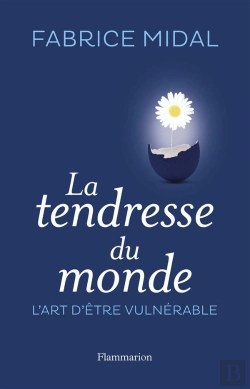 Bertrand.pt - La Tendresse Du Monde ; L'Art D'Être Vulnérable