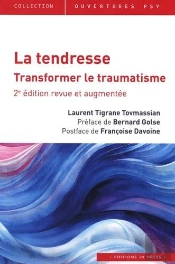 La Tendresse : Transformer Le Traumatisme (2e Édition)