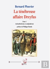 La Ténébreuse Affaire Dreyfus (Tome 1) : Anticatholicisme Et Antijudaïsme