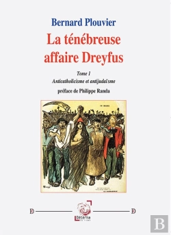 Bertrand.pt - La Ténébreuse Affaire Dreyfus (Tome 1) : Anticatholicisme Et Antijudaïsme