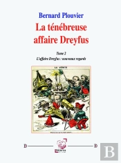La Ténébreuse Affaire Dreyfus (Tome 2) : Nouveaux Regards