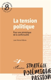 La Tension Politique : Pour Une Sémiotique De La Conflictualité