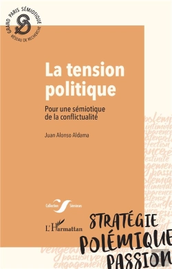 Bertrand.pt - La Tension Politique : Pour Une Sémiotique De La Conflictualité