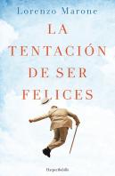 La Tentación De Ser Felices